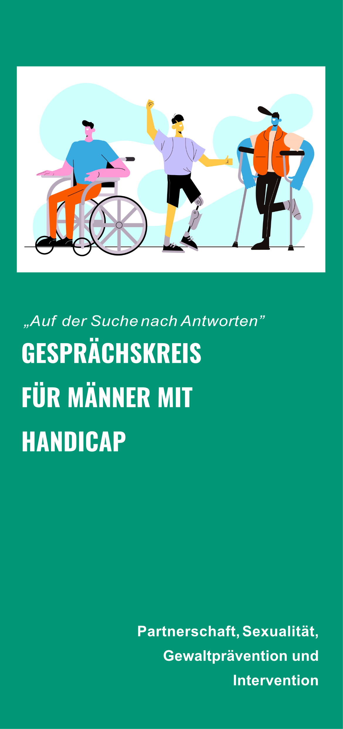 Flyer zur Veranstaltung. Männer mit verschiedenen Behinderung, im Rollstuhl und mit prothesen